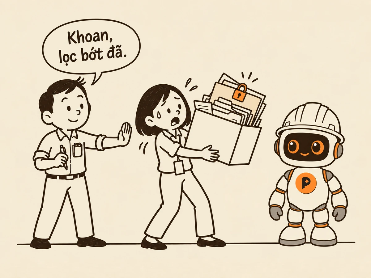 Tranh nét: người trẻ đi làm bê cả thùng hồ sơ định đổ tới robot kỹ sư, người viết giơ tay chặn lại, nói “Khoan, lọc bớt đã.”; một tập gắn ổ khoá cam lòi ra khỏi thùng, robot đứng chờ phía sau
